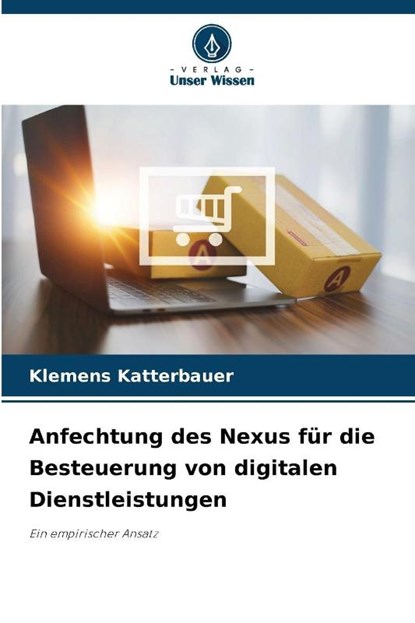 Anfechtung des Nexus für die Besteuerung von digitalen Dienstleistungen, Klemens Katterbauer - Paperback - 9786136285634