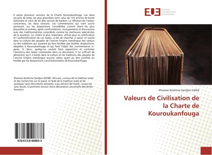 Valeurs de Civilisation de la Charte de Kouroukanfouga, Khaman Ibrahima Sandjan Sidibé - Paperback - 9786138408833