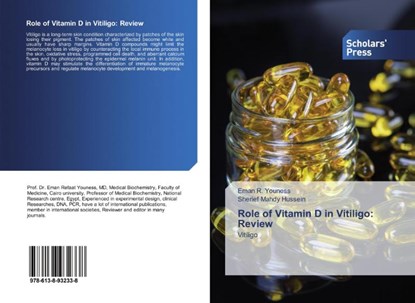 Role of Vitamin D in Vitiligo, Eman R Youness ; Sherief Mahdy Hussein - Paperback - 9786138932338