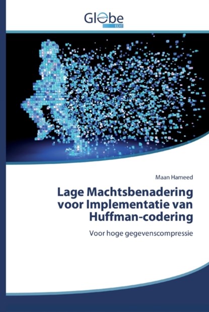 Lage Machtsbenadering voor Implementatie van Huffman-codering, Maan Hameed - Paperback - 9786139421473