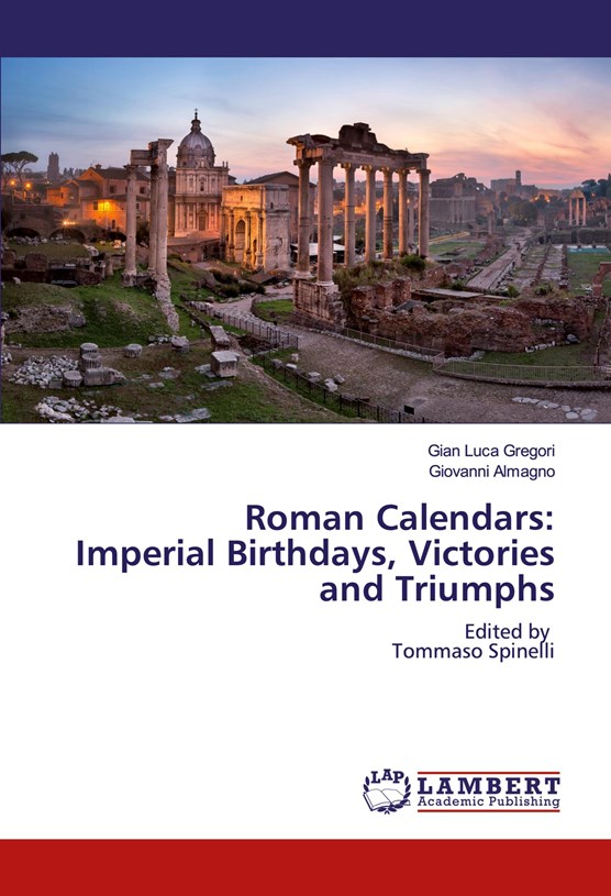 Roman Calendars: Imperial Birthdays, Victories and Triumphs