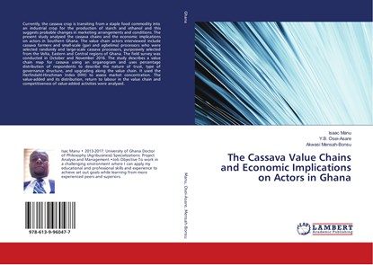 The Cassava Value Chains and Economic Implications on Actors in Ghana, Isaac Manu ;  Y. B. Osei-Asare ;  Akwasi Mensah-Bonsu - Paperback - 9786139960477