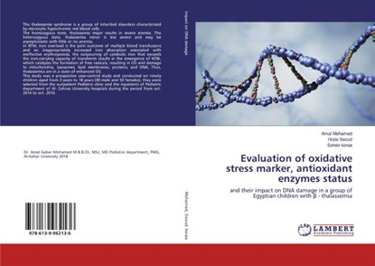 Evaluation of oxidative stress marker, antioxidant enzymes status, Amal Mohamed ; Hoda Seoud ; Soheir Koraa - Paperback - 9786139962136