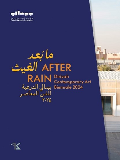 After Rain: Diriyah Contemporary Art Biennale 2024, Ute Meta Bauer - Paperback - 9786148035623