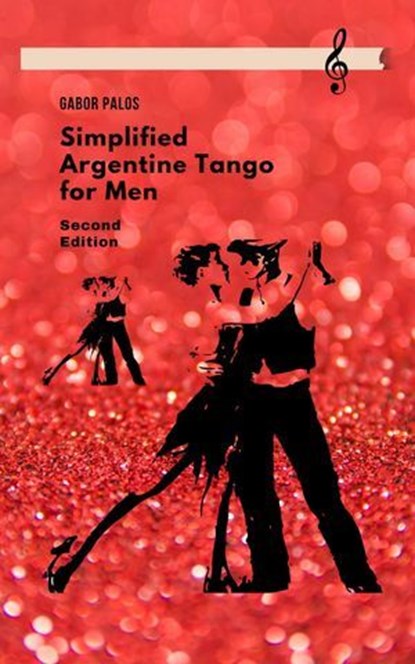 Simplified Argentine Tango for Men, Gabor Palos - Ebook - 9786150248752