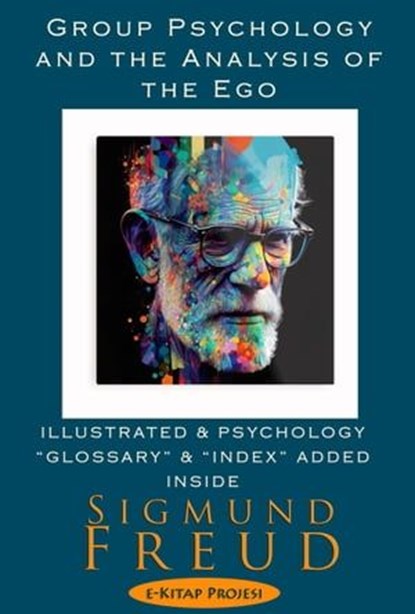 Group Psychology and the Analysis of the Ego, Sigmund Freud ; James Strachey - Ebook - 9786155529962