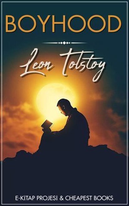 Boyhood, Leon Tolstoy ; C. J. Hogarth - Ebook - 9786155573040