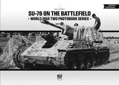 SU-76 on the Battlefield, Neil Stokes - Gebonden - 9786155583001