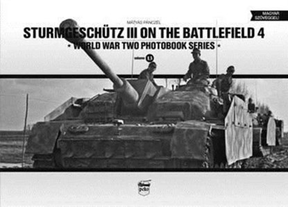 Sturmgeschutz III on the Battlefield 4, Matyas Panczel - Gebonden - 9786155583025