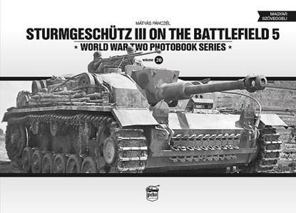 Sturmgeschutz III on the Battlefield 5, Matyas Panczel - Gebonden - 9786155583179