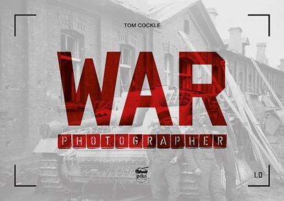 War Photographer 1.0, Tom Cockle - Paperback - 9786155583193