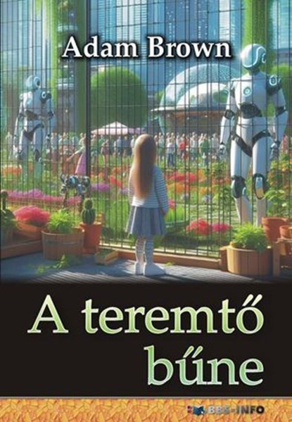 A teremtő bűne, Adam Brown - Ebook - 9786156364241
