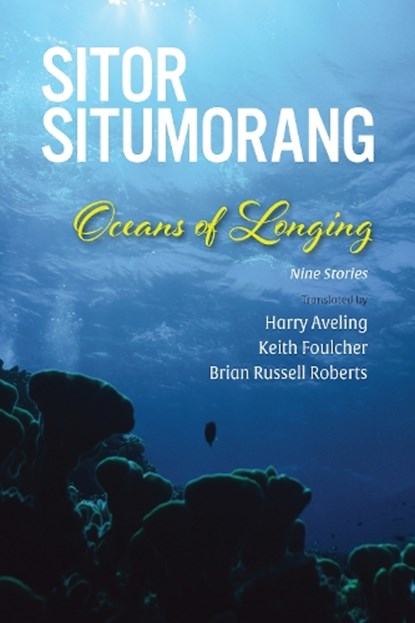 Oceans of Longing, Sitor Situmorang - Paperback - 9786162151491