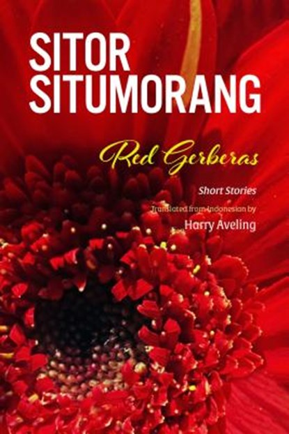 Red Gerberas, Sitor Situmorang - Paperback - 9786162151507