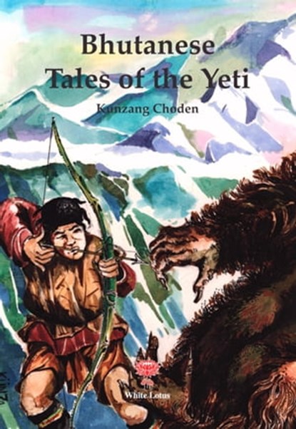 Bhutanese Tales of the Yeti, Kunzang Choden - Ebook - 9786167817248