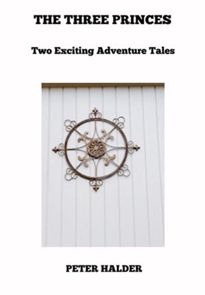 The Three Princes, Peter Halder - Ebook - 9786167817569