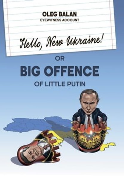 Hello, New Ukraine! or Big Offence of little putin, Oleg Balan - Ebook - 9786177221912