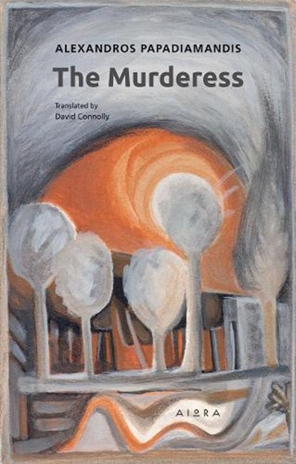 The Murderess, Alexandros Papadiamandis - Paperback - 9786182410059