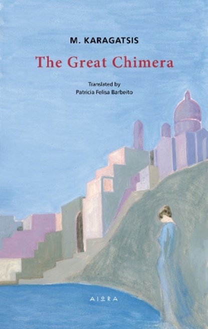 The Great Chimera, M. Karagatsis - Paperback - 9786185048990