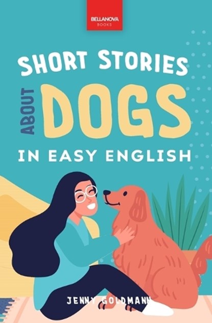 Short Stories About Dogs in Easy English, Jenny Goldmann - Paperback - 9786192641238