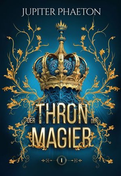 Der Thron der Magier, Jupiter Phaeton ; Winterfeld Verlag - Ebook - 9786192692216