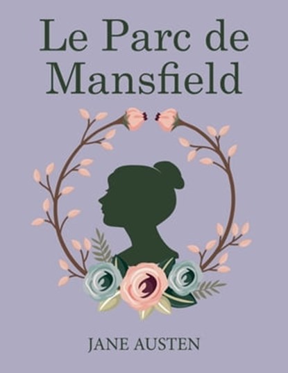 Le Parc de Mansfield, Jane Austen - Ebook - 9786197642636