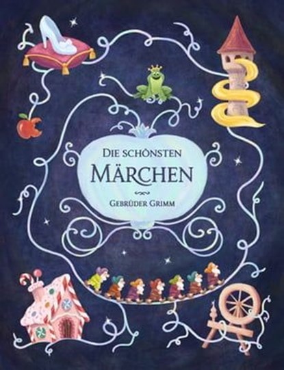 Die schönsten Märchen der Gebrüder Grimm, Brüder Grimm ; Jacob Grimm ; Wilhelm Grimm ; Märchensammlung Kinder - Ebook - 9786197642872