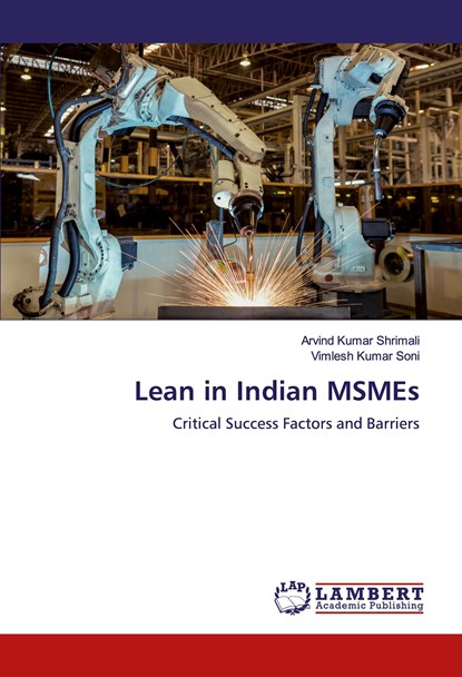 Lean in Indian MSMEs, Arvind Kumar Shrimali ;  Vimlesh Kumar Soni - Paperback - 9786200570055