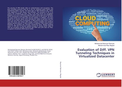 Evaluation of Diff. VPN Tunneling Techniques in Virtualized Datacenter, Muhammad Nauman Ramzan ; Mohammad Riaz Moghal - Paperback - 9786202007047
