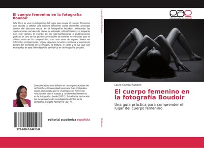 El cuerpo femenino en la fotografia Boudoir, Laura Camila Rubiano - Paperback - 9786202244138