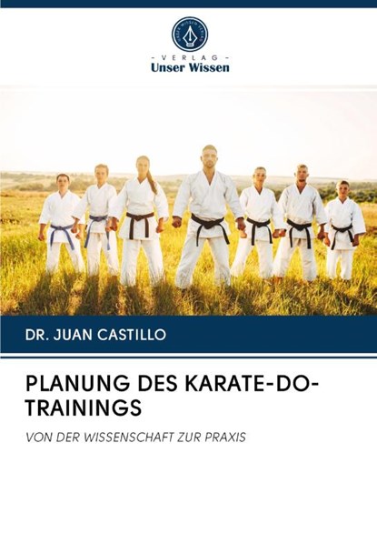 PLANUNG DES KARATE-DO-TRAININGS, Juan Castillo - Paperback - 9786202762502