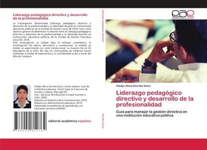 Liderazgo pedagogico directivo y desarrollo de la profesionalidad, Gladys Alicia Escriba Sulca - Paperback - 9786202812764