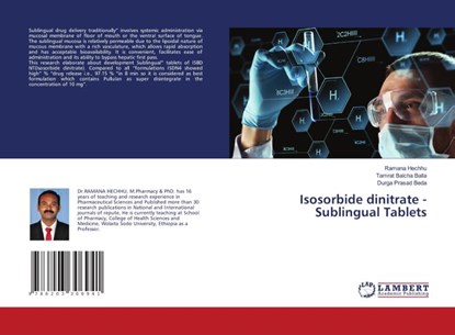 Isosorbide dinitrate - Sublingual Tablets, Ramana Hechhu ; Tamrat Balcha Balla ; Durga Prasad Beda - Paperback - 9786203306941