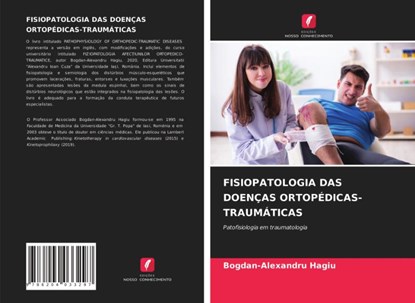Fisiopatologia Das Doencas Ortopedicas-Traumaticas, Bogdan-Alexandru Hagiu - Paperback - 9786204033297