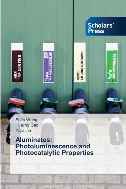 Aluminates, Shifa Wang ; Huajing Gao ; Yujia Jin - Paperback - 9786205521441