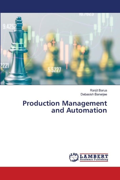 Production Management and Automation, Ranjit Barua ; Debasish Banerjee - Paperback - 9786206181613