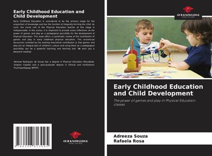Early Childhood Education and Child Development, Adreeza Souza ; Rafaela Rosa - Paperback - 9786206813095