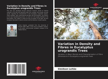 Variation in Density and Fibres in Eucalyptus urograndis Trees, Gleidson Leitão - Paperback - 9786206821700