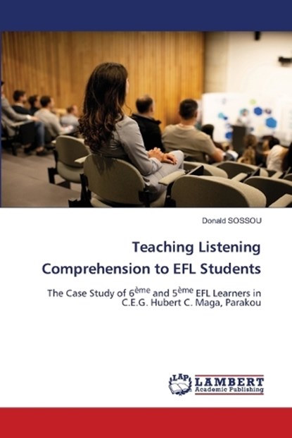 Teaching Listening Comprehension to EFL Students, Donald Sossou - Paperback - 9786207842957