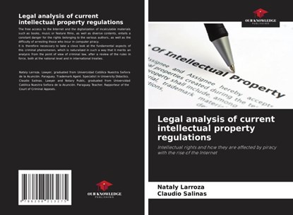 Legal analysis of current intellectual property regulations, Nataly Larroza ; Claudio Salinas - Paperback - 9786208213275