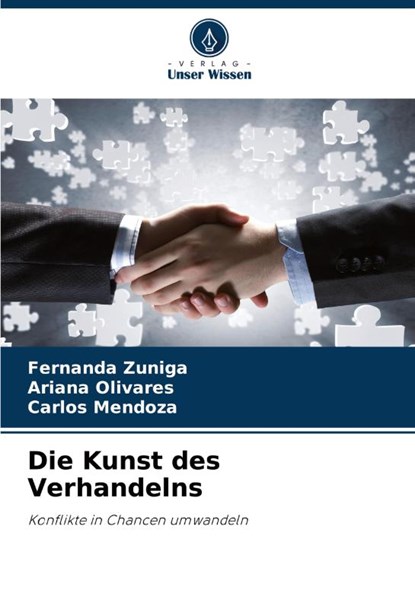 Die Kunst des Verhandelns, Fernanda Zuniga ; Ariana Olivares ; Carlos Mendoza - Paperback - 9786208508890