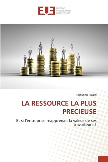 La Ressource La Plus Precieuse, Christian Picard - Paperback - 9786209309298