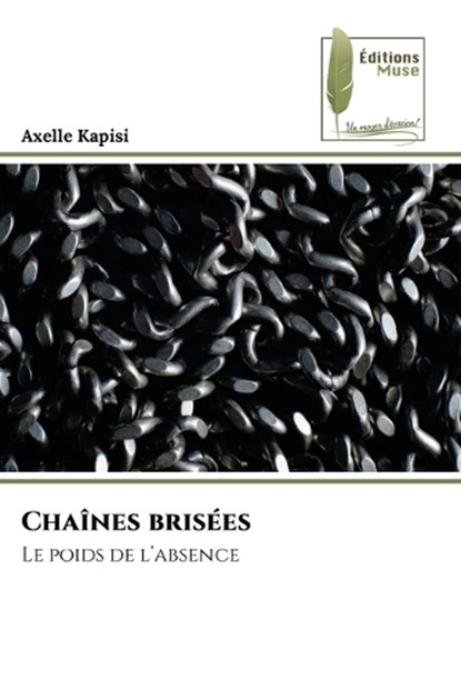 Chaînes brisées, Axelle Kapisi - Paperback - 9786209718311