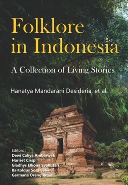 Folklore in Indonesia, Hanatya Mandarani Desideria - Ebook - 9786236521960
