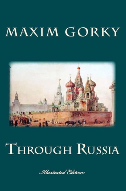 Through Russia, Maxim Gorky - Paperback - 9786253870225