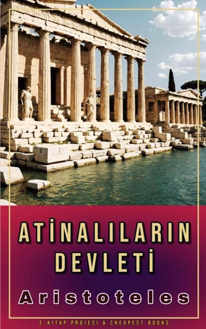 Atinalıların Devleti, Aristoteles Aristoteles - Paperback - 9786253871567