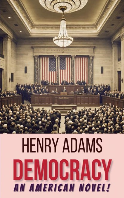 Democracy, Henry Adams - Paperback - 9786256004214