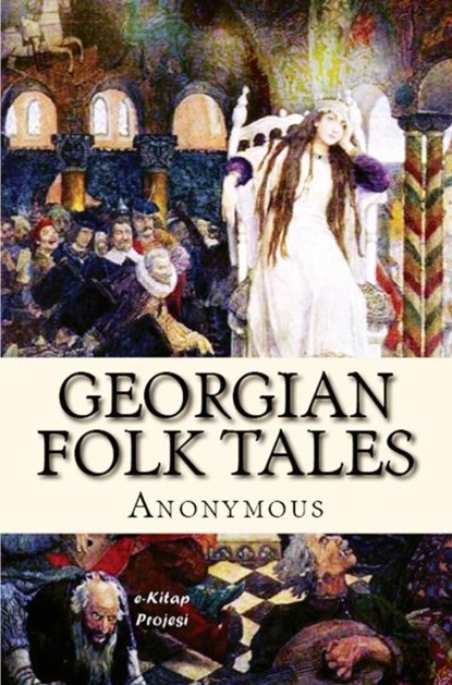 Georgian Folk Tales, Anonymous Anonymous - Paperback - 9786256004597