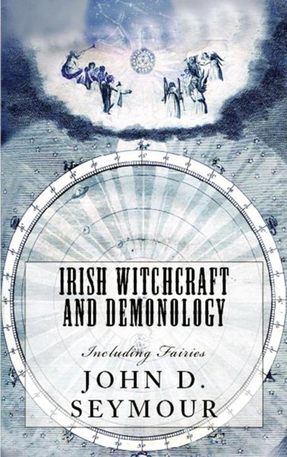 Irish Witchcraft and Demonology, John D. Seymour - Paperback - 9786256014305