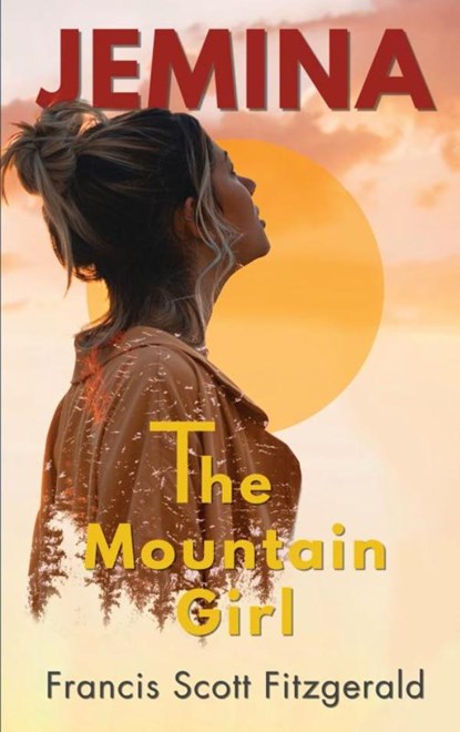 Jemina, the Mountain Girl, Francis Scott Fitzgerald - Paperback - 9786256014350